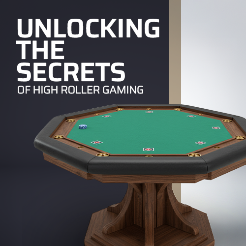 Unlocking the Secrets of High Roller Gaming
